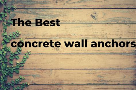 The best concrete wall anchors - Polimetro