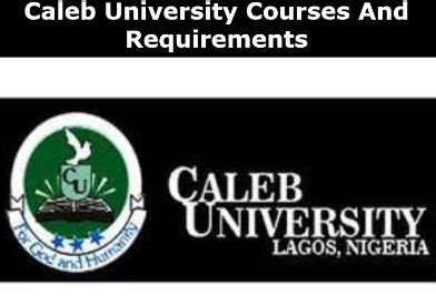 Caleb University Courses And Requirements EXAMKING.NET