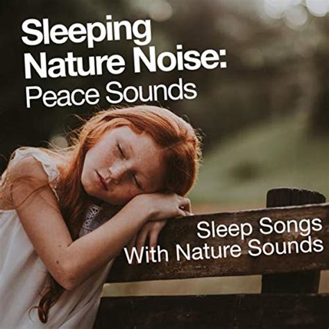 Play Sleeping Nature Noise: Peace Sounds by Sleep Songs with Nature ...