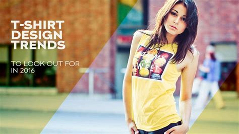 T-Shirt Design Trends to Look Out for In 2016