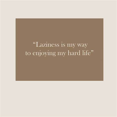 140 Lazy Quotes To Help You Take Control And Fight Laziness