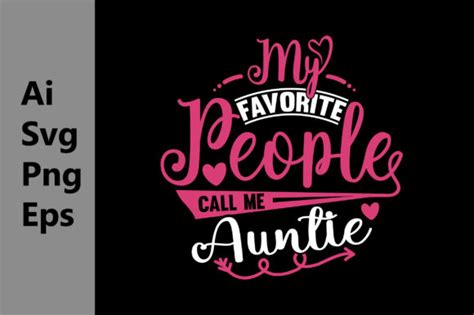 Favorite Auntie, Love You Auntie Svg Graphic by GraphicQuoteTeez ...