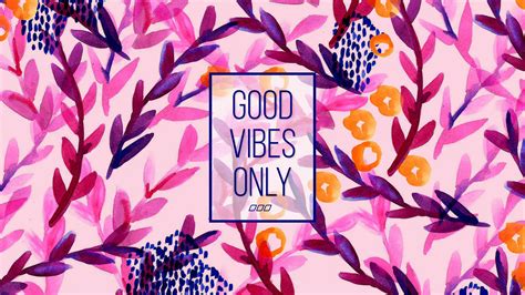 Good Vibes Wallpapers - Top Free Good Vibes Backgrounds - WallpaperAccess