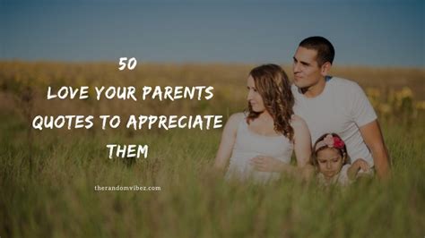 Love Your Parents Quotes To Appreciate Them (Respect)