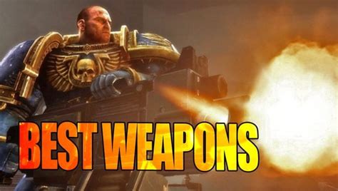 6 Best Weapons To Use With Space Marine Doctrines Now!