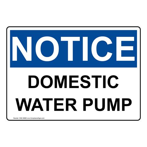 OSHA Sign - NOTICE Domestic Water Pump - Pipeline / Utility