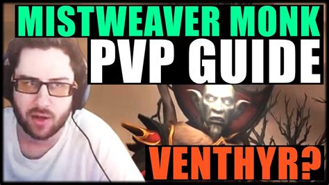 Cdew's Shadowlands 9.1.5 Mistweaver Monk PVP Guide | WHY YOU SHOULD PICK VENTHYR - World of ...