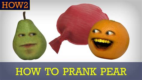 Annoying Orange: HOW2: How to Prank Pear! | Annoying Orange Wiki | Fandom