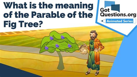 What is the meaning of the Parable of the Fig Tree? | GotQuestions.org ...