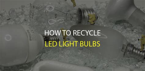 How to Recycle LED Light Bulbs | LEDwatcher