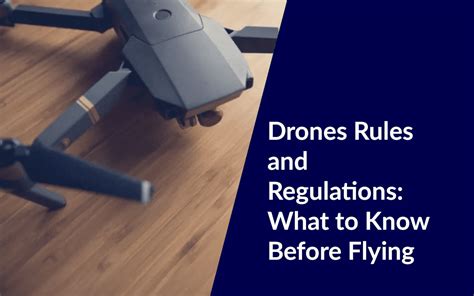 Drones Rules and Regulations: What to Know Before Flying - DroneforBeginners