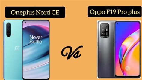 OnePlus Nord CE 5G vs OPPO F19 Pro+: Specs Comparison - GearOpen.com