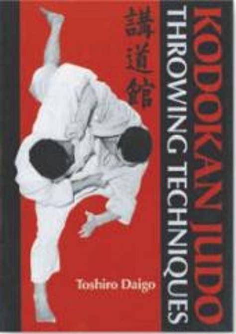 Kodokan Judo Throwing Techniques by Toshiro Daigo, Hardcover, 9781568365770 | Buy online at The Nile