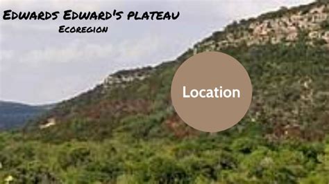 Edwards Edward's plateau ecoregion by Deangelo caballero on Prezi