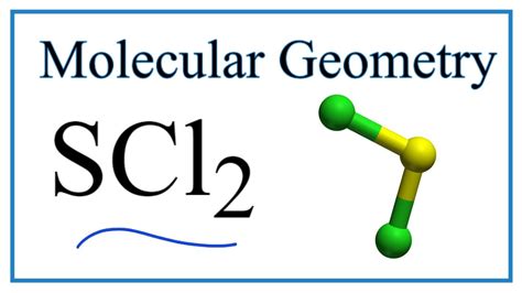 SCl2 (Sulfur dichloride) Molecular Geometry, Bond Angles & Electron Geometry - YouTube