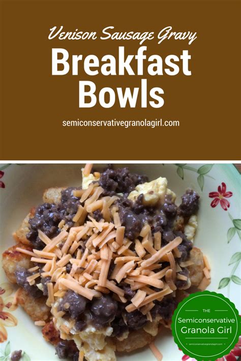 Venison Sausage Gravy Breakfast Bowl - The Semiconservative Granola Girl