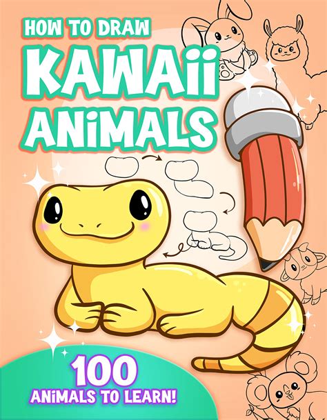 How to Draw Kawaii Animals for Kids : How to Draw 100 Cute Animals, Step by Step, Made Easy for ...