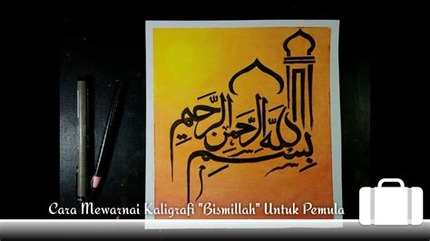 Mewarnai Kaligrafi Bismillah Calligraphy Tutorial Calligraphy Drawing – NBKomputer