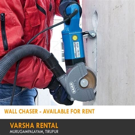 Wall Chaser Machine Rental Service at Best Price in Tirupur | Varsha Tools