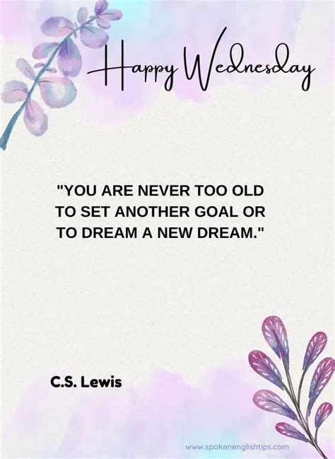 a quote from c s lewis about happy wednesday, you are never too old to ...