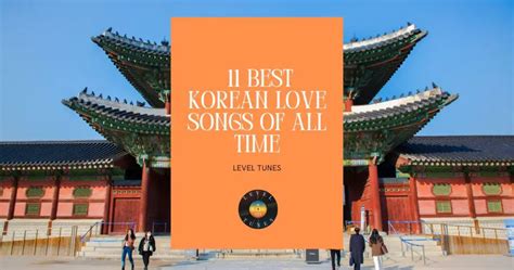 11 Best Korean Love Songs Of All Time: Top 11 K-pop