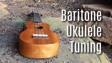 Master Baritone Ukulele Tuning: Standard and 2 Alternates! - StringVibe