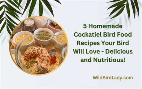 5 Homemade Cockatiel Bird Food Recipes Your Bird Will Love - Delicious and Nutritious!