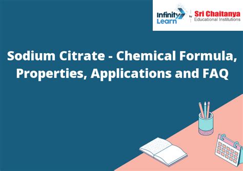 Sodium Citrate - Chemical Formula, Properties, Applications and FAQ - Infinity Learn by Sri ...