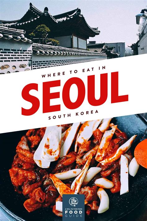 25 Seoul Restaurants You’ll Want to Fly For | Will Fly for Food