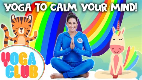 Yoga To Calm Your Mind - YOGA CLUB! - Cosmic Kids App