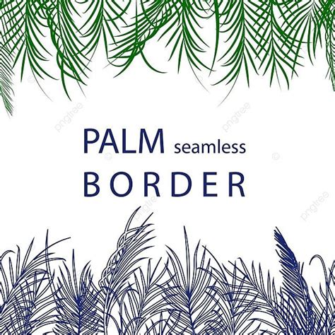 Horizontal Seamless Border Of Palm Leaves Summer Elegant Palm Leaf Vector, Summer, Elegant, Palm ...