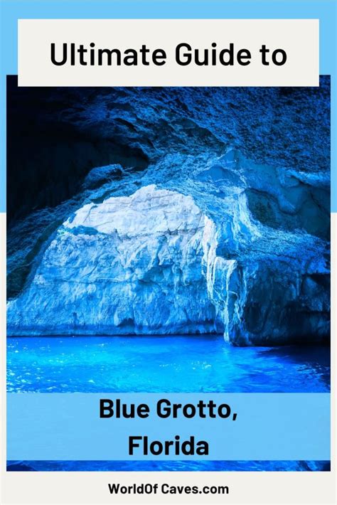 Ultimate Guide to Blue Grotto, Florida (Tours, Pricing, History, Map ...