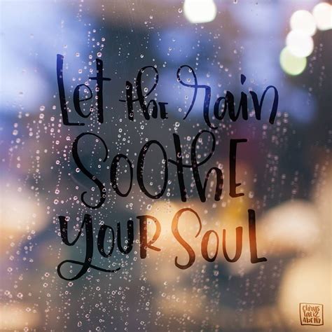 Rainy Day Dinner Quotes : Let the rain soothe your soul. ☔ | quote | hand lettering ...