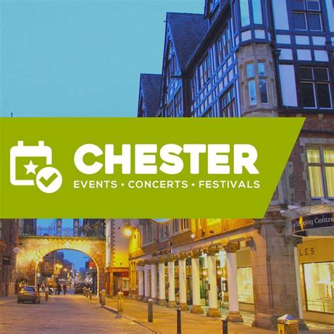 Chester Events Guide - Concerts, Parties & Festivals