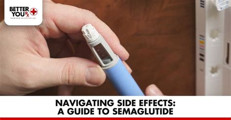 Navigating Side Effects: A Guide to Semaglutide