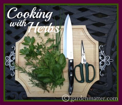 Cooking with Herbs - A Garden Matter Series