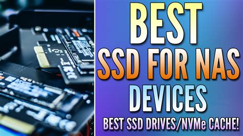 What is the Best SSD for NAS Devices? (Top 3)