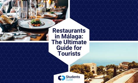 Restaurants in Málaga: The Ultimate Guide for Tourists - Students Guide