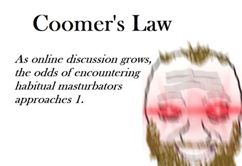 Coomer's Law | Coomer | Know Your Meme