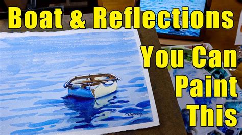 Watercolor Boat and Reflection - Step by Step Tutorial - YouTube