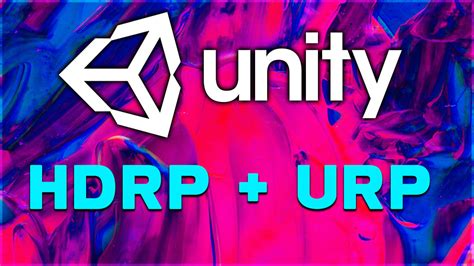 What are Unity HDRP and URP? how is it used? - Gameplay Developer