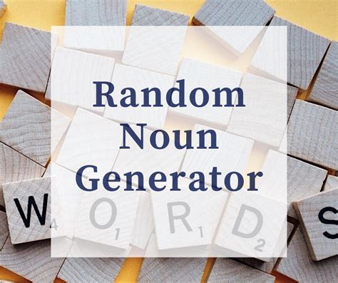 Random Noun Generator - Generate Random Nouns