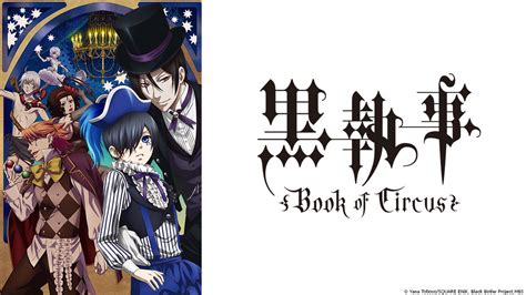 Watch Black Butler: Book of Circus - Crunchyroll