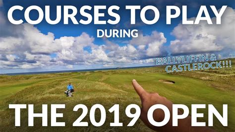 THE 2019 OPEN CHAMPIONSHIP: Courses you can play while attending Golf's Oldest Major - YouTube