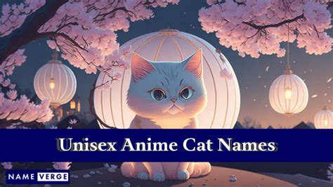 Anime Cat Names: 360 Best Names For Your Pretty Kitty