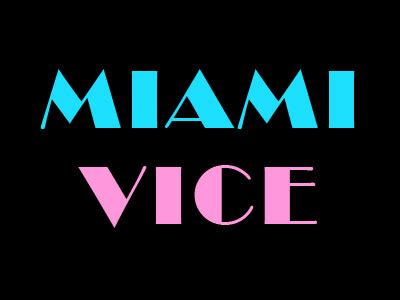 Miami vice font - dudebopqe