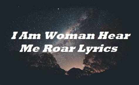 I Am Woman Hear Me Roar Lyrics - Song Lyrics Place