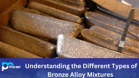 Types of Bronze Alloy Mixtures