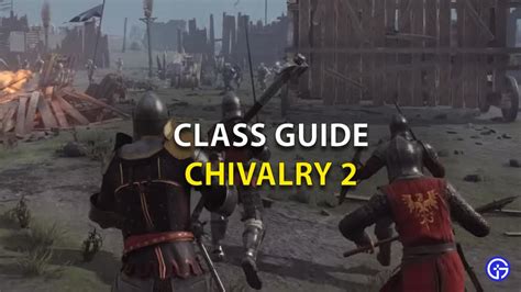 Chivalry 2: Character Classes Guide - Gamer Tweak