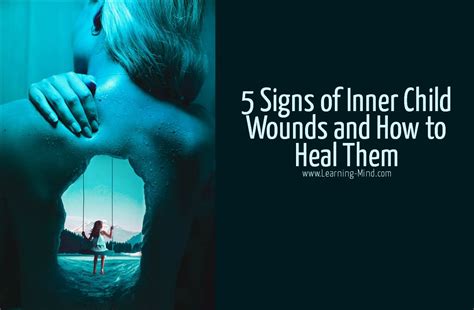 5 Signs of Inner Child Wounds and How to Heal Them - Learning Mind